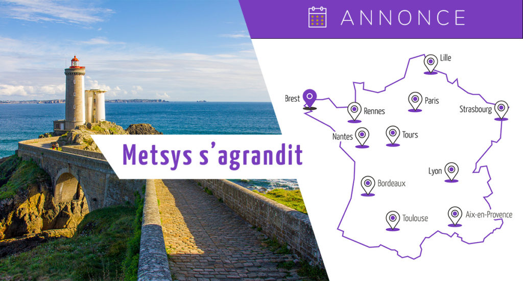 Metsys Nous Ouvrons Une Nouvelle Agence à Brest 